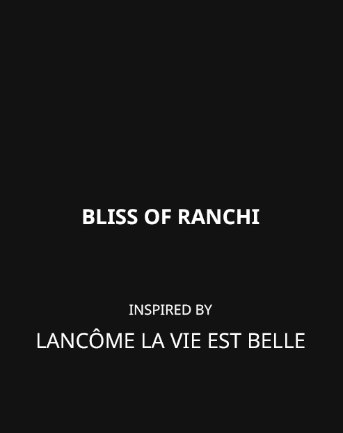 Bliss of Ranchi
